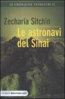 Le astronavi del Sinai. Le cronache terrestri vol.2 di Zecharia Sitchin edito da Piemme