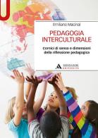 Pedagogia interculturale. Cornici di senso e dimensioni della riflessione pedagogica di Emiliano Macinai edito da Mondadori Università