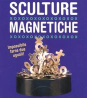 Sculture magnetiche. Con gadget di Joelle Herr edito da Magazzini Salani