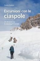 Escursioni con le ciaspole. 15 itinerari tra le montagne venete di Davide Zambon edito da Editoriale Programma