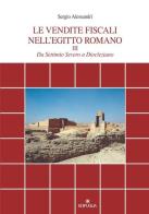 Le vendite fiscali nell'Egitto romano vol.3 di Sergio Alessandri edito da Edipuglia