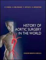 History of aortic surgery in the world edito da Minerva Medica