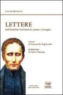 Lettere (1809-1852). Dall'Archivio dell'Institut National des Jeunes Aveugles di Louis Braille edito da Bonanno