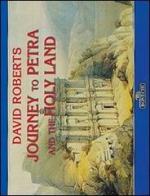 Viaggio a Petra e in Terra Santa: David Roberts. Ediz. inglese di Enrico Nistri edito da Bonechi