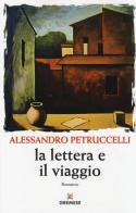 La lettera e il viaggio di Alessandro Petruccelli edito da Gremese Editore