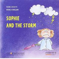 Sophie and the storm di Vilma Costetti, Monica Rinaldini edito da Esserci