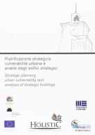 Pianificazione strategica vulnerabilità urbana e analisi degli edifici strategici edito da Maggioli Editore