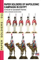 Paper soldiers of Napoleonic campaign in Egypt. Nuova ediz. di Jean-Benoît Pfeiffer edito da Soldiershop