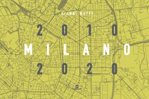 Milano 2010/2020 di Gianni Maffi edito da Massimo Fiameni Design