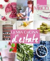 La mia cucina d'estate di Eleonora Miucci edito da Trenta Editore