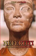 Nefertiti: la regina che sfidò gli dei di Yvan Argeadi edito da StreetLib