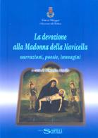 La devozione alla Madonna della Navicella. Narrazioni, poesie, immagini di Vincenzo Tosello edito da Nuova Scintilla
