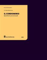 Il condominio. Questioni processuali di Cosimo D. Mastrorosa edito da Giuffrè
