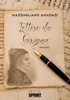 Lettere da Sarzana di Massimiliano Amadasi edito da Booksprint
