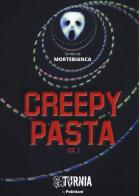 Creepypasta vol.1 di Mortebianca edito da Poliniani