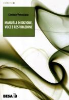 Manuale di dizione, voce e respirazione di Corrado Veneziano edito da Salento Books