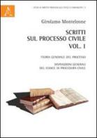 Scritti sul processo civile vol.1 di Girolamo Monteleone edito da Aracne