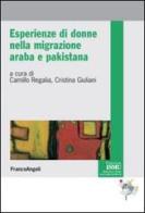 Esperienze di donne nella migrazione araba e pakistana edito da Franco Angeli