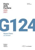 Diario delle Periferie 2020 2021. G124, Renzo Piano al Senato edito da LetteraVentidue