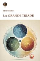 La grande triade di René Guénon edito da Tipheret