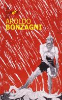 Le guerre di Aroldo Bonzagni. Ediz. illustrata edito da Minerva Edizioni (Bologna)