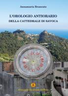 L' orologio antiorario della cattedrale di Savoca di Annamaria Brancato edito da Armando Siciliano Editore