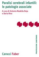 Paralisi cerebrali infantili: le patologie associate edito da Carocci