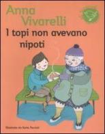 I topi non avevano nipoti di Anna Vivarelli edito da Nord-Sud