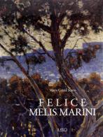Felice Melis Marini di M. Grazia Scano edito da Ilisso