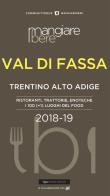 MangiareBere Val di Fassa (Trentino Alto Adige). Ristoranti, trattorie, enoteche. I 100 (+1) luoghi del food 2018-19 edito da Typimedia Editore