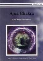 Ajna Chakra di Rishi Nityabodhananda edito da Satyananda Ashram Italia