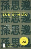 Sun Si Miao. Nuova ediz. di Emilio Simongini, Leda Bultrini edito da Xin Shu