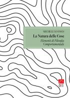 La natura delle cose: elementi di filosofia comportamentale di Michele Lo Foco edito da Brè