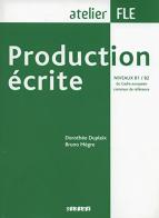Atelier FLE. Production écrite. A1-A2. Per le Scuole superiori di Dorothée Dupleix, Bruno Mègre edito da Didier