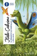 Il drago e le farfalle e altre storie di Italo Calvino edito da Mondadori
