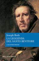 La leggenda del santo bevitore di Joseph Roth edito da Rizzoli