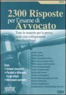 Duemilatrecento risposte per l'esame di avvocato. Tutte le materie per la prova orale con collegamenti interdisciplinari edito da Edizioni Giuridiche Simone