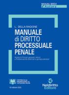 Manuale di diritto processuale penale. Nuova ediz. di Luca Della Ragione edito da Neldiritto Editore