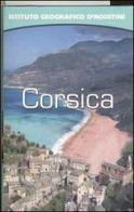 Corsica. Con atlante stradale tascabile 1:200.000 edito da De Agostini
