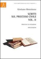 Scritti sul processo civile vol.2 di Girolamo Monteleone edito da Aracne