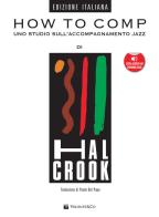 How to comp. Uno studio sull'accompagnamento jazz. Con File audio per il download di Hal Crook edito da Volontè & Co