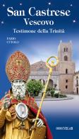 San Castrese vescovo. Testimone della Trinità di Fabio Cutolo edito da Velar