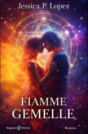 Fiamme gemelle di Jessica P. Lopez edito da Gilgamesh Edizioni
