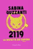 2119. La disfatta dei Sapiens di Sabina Guzzanti edito da HarperCollins Italia