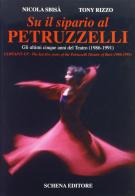 Su il sipario al Petruzzelli. Gli ultimi cinque anni del teatro (1986-1991) di Nicola Sbisà edito da Schena Editore