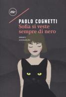 Sofia si veste sempre di nero di Paolo Cognetti edito da Minimum Fax