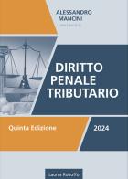Diritto penale tributario di Alessandro Mancini edito da Laurus Robuffo