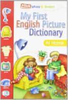 My first english picture dictionary at home edito da ELI