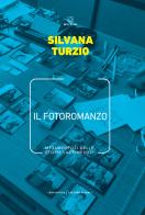 Il fotoromanzo. Metamorfosi delle storie lacrimevoli di Silvana Turzio edito da Meltemi