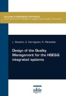 Design of the quality management for the HSE&Q integrated systems di Lucia Bonechi, Gionata Carmignani, Roberto Mirandola edito da Plus